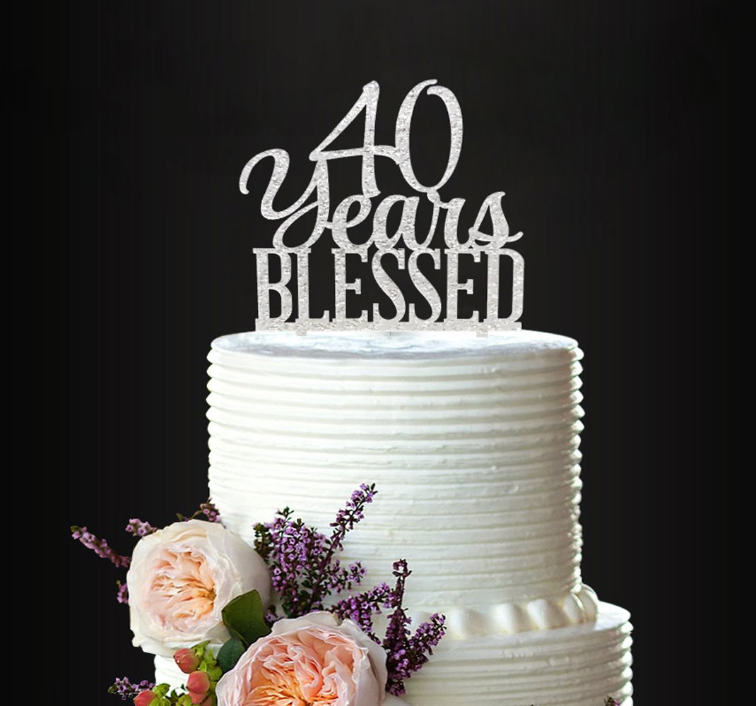 Silver Acrylic Custom 40 Years Blessed Cake Topper, 40Th Birthday Cake Topper, 40Th Wedding Anniversary Cake Topper (40 Bless)
