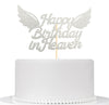 Happy Birthday in Heaven Cake Topper Party Decorations for Birthday,Anniversary,Funeral,Celebration of Life Party Supplies,Silve
