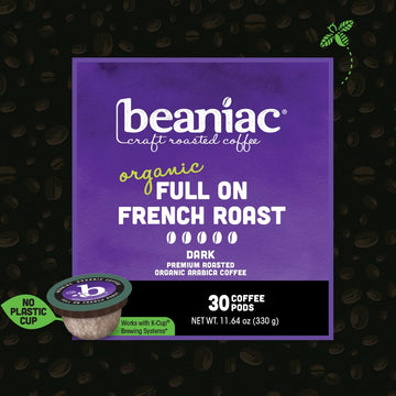 beaniac Organic French Roast Coffee Pods, Dark Roast, Compostable K Cups, 30 Count
