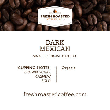 Fresh Roasted Coffee, Organic Dark Mexican, 12 Oz, Dark Roast, Mold & Mycotoxin Tested, Kosher, Whole Bean