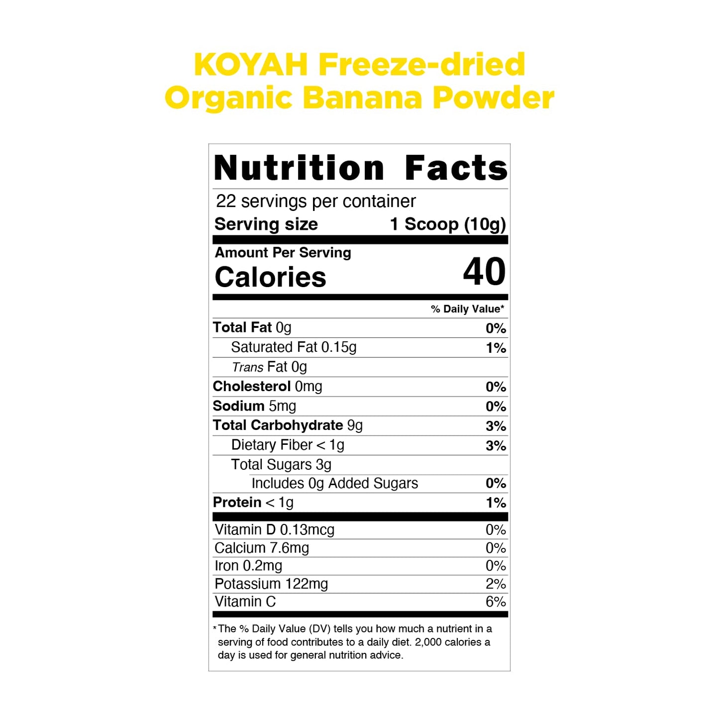 Koyah - Organic Freeze-Dried Banana Powder (1 Scoop = 1/4 Cup Fresh): 22 Servings, 220 G (7.8 Oz)