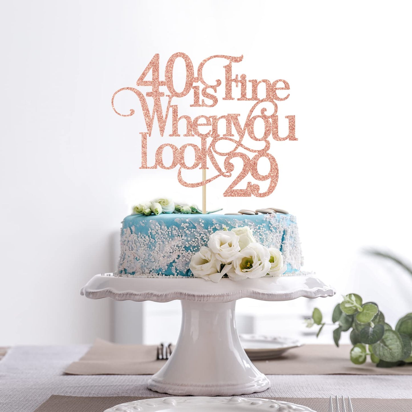 40 Is Fine When You Look 29 Cake Topper - Funny 40Th Birthday Cake Topper - 40 And Fabulous, Happy 40Th Birthday Party Decoratio