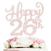 Happy 26Th Birthday Rose Gold Rhinestone Cake Topper - 26Th Birthdayanniversary,Cheers To 26 Years Old Bday Party Metal Sparkly