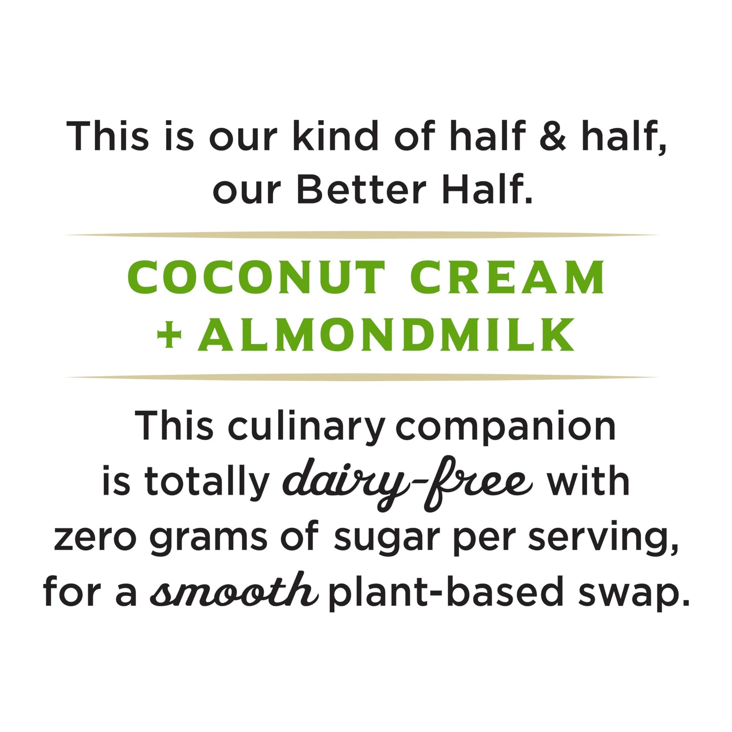 Califia Farms - Unsweetened Better Half, Half and Half Substitute, 32 Oz (Pack of 6), Almond Milk, Coconut Cream, Coffee Creamer