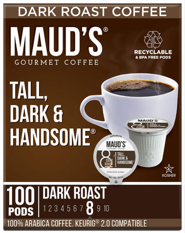 Maud'S Dark Roast Coffee Pods, 100 Ct | Tall, Dark & Handsome Coffee Blend | 100% Arabica Dark Roast Coffee | Solar Energy Produ