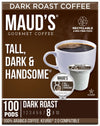 Maud'S Dark Roast Coffee Pods, 100 Ct | Tall, Dark & Handsome Coffee Blend | 100% Arabica Dark Roast Coffee | Solar Energy Produ