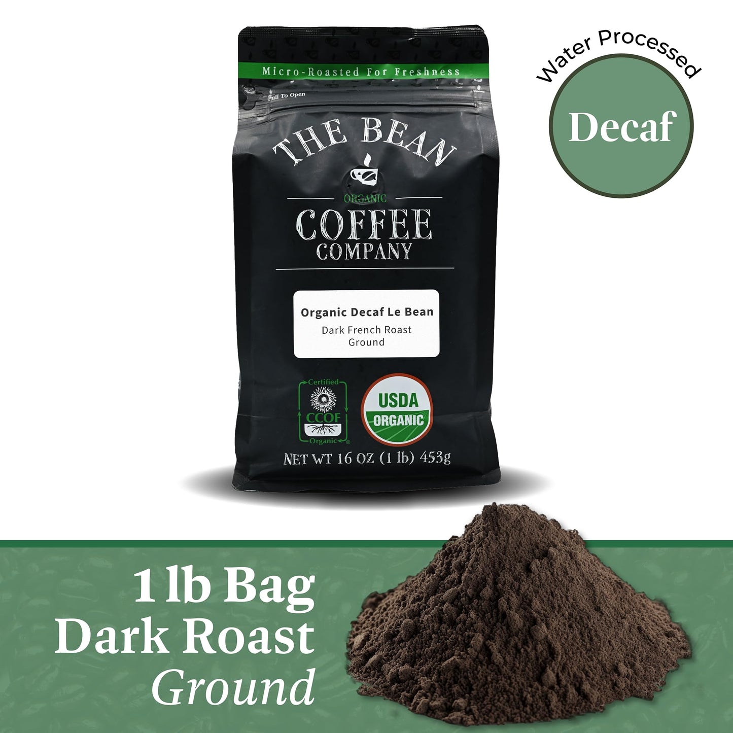 The Bean Organic Coffee Company Water Processed Decaf Le Bean, Dark French Roast, Ground Coffee, 16-Ounce Bag, Café Molido Tostado Orgánico Descafeinado