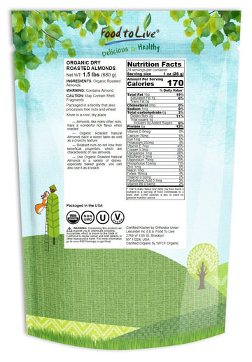 Food To Live Organic Dry Roasted Almonds, 1.5 Pounds – Non-Gmo, Unsalted, Vegan, Keto, Paleo, Kosher, Bulk, High In Protein, Dietary Fiber, Vitamin E, Copper, Manganese, Magnesium, And Riboflavin.