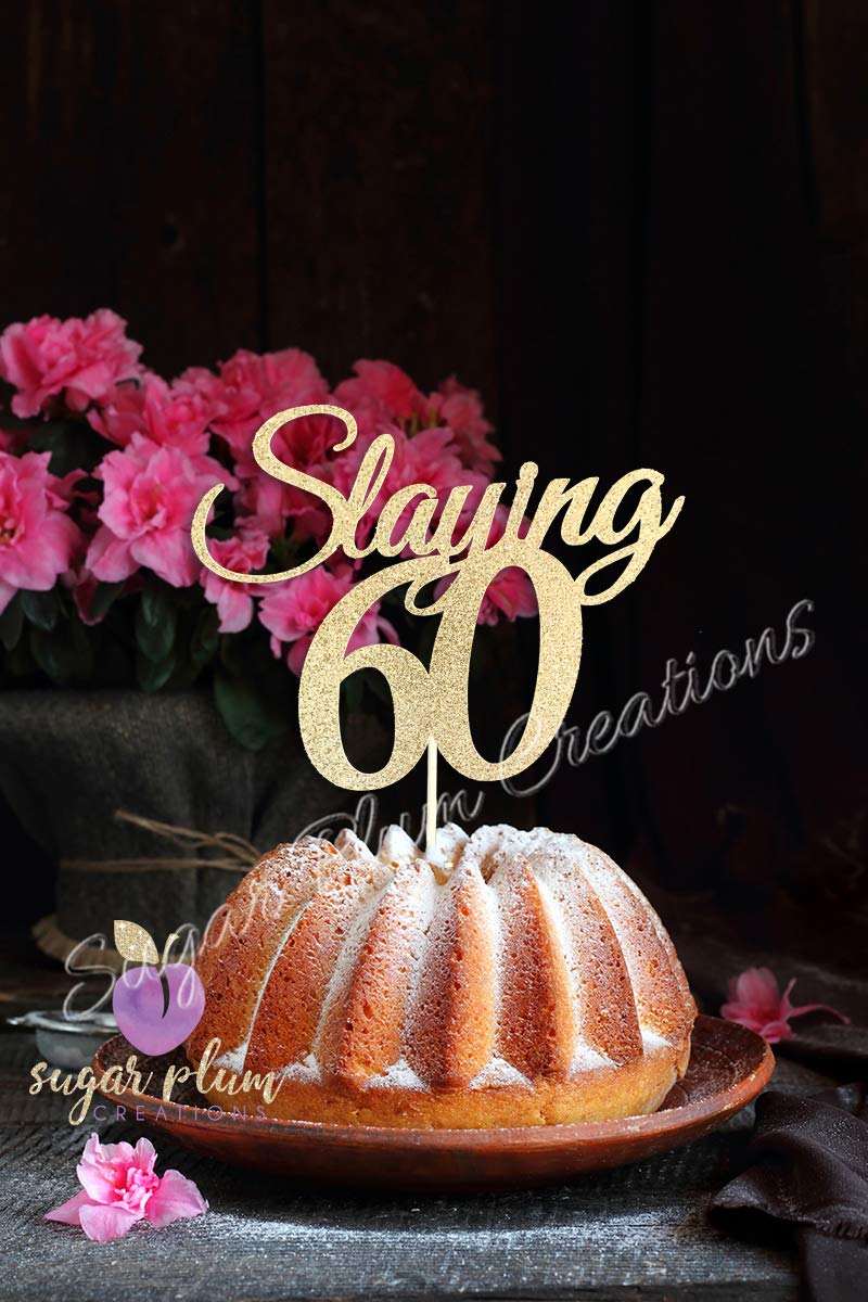 Slaying 60 Cake Topper