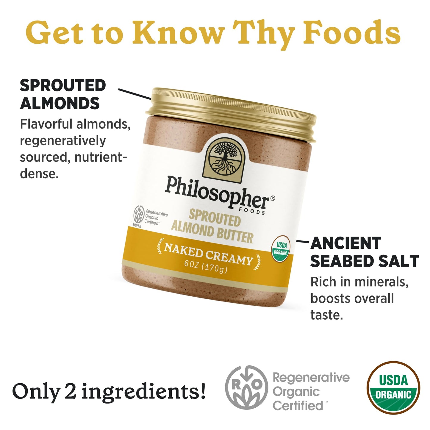 Philosopher Foods - Organic Naked Creamy Sprouted Almond Butter - 6 Oz - Stone Ground Regenerative Organic Crunchy Almond Nut Bu