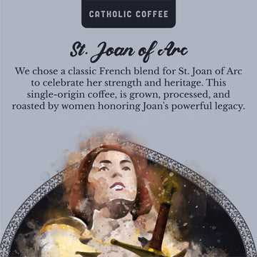 St. Joan Of Arc French Roast Catholic Coffee (Whole Bean) 12 Oz Small-Batch Craft Coffee, Gift For Catholic Faithful & Coffee Lo