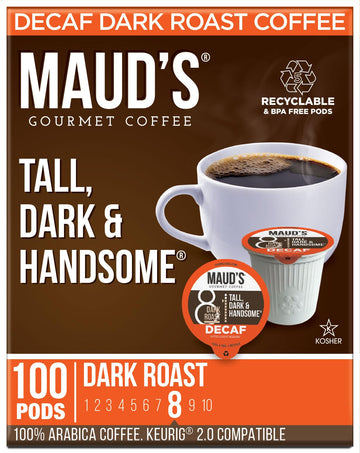 Maud'S Decaf Dark Roast Coffee Pods, 100 Ct | Decaffeinated Tall, Dark & Handsome Blend | 100% Arabica Dark Roast Coffee | Solar