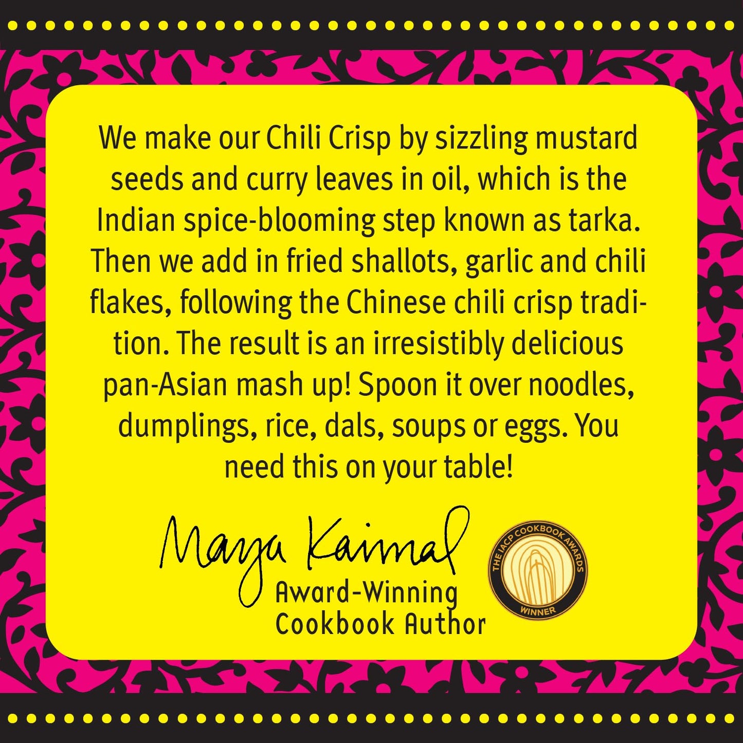 Maya Kaimal Chili Crisp, Medium Heat - Indian Tarka-Style Oil with Fried Garlic, Shallots & Chili Flakes - Pan-Asian Condiment f