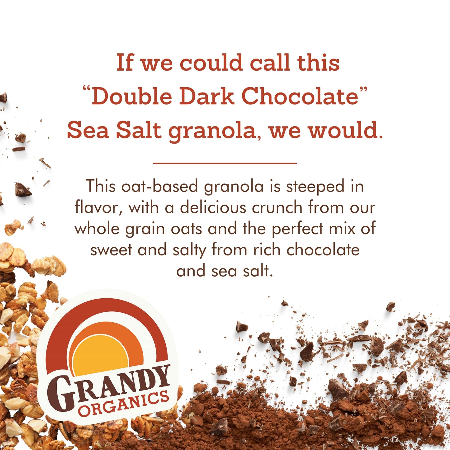 Grandy Organics Dark Chocolate Sea Salt Granola, Certified Organic Granola, Gluten Free, Non-GMO, Certified Kosher, Plant Based