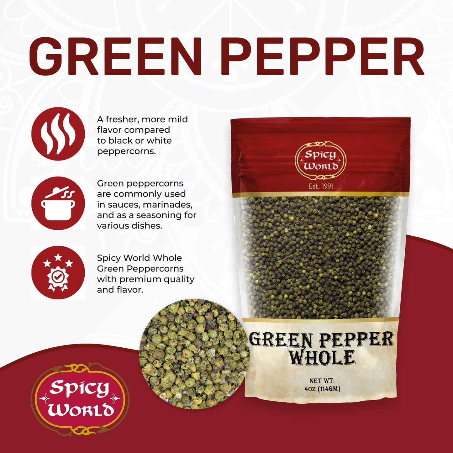 Spicy World Whole Green Peppercorns 4 Oz Bag - Steam Sterilized & All Natural