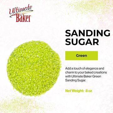 Ultimate Baker - Sanding Sugar, Green - Vibrant Color Baking & Decorating Sugar With Premium Texture For Desserts & Confections