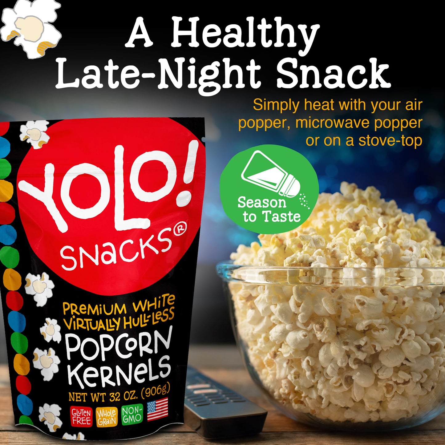 YOLO! Gourmet Hulless Popcorn Kernels, Non-GMO, Gluten-Free, Vegan, 32 Oz Resealable Bag