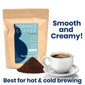 Mommee Coffee - Half Caf | Low Acid, Organic, Fair Trade, Water Processed | Ground, 22 Oz.