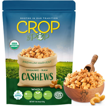 Crop By Pop - Organic Raw Cashews, (16 Oz - 1 Lb) Usda Organic & Non Gmo Certified - Plant Based, Vegan, Kosher