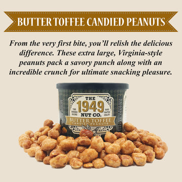 The 1949 Nut Co. Butter Toffee Peanuts | Oil Roasted, Fried | Extra-Large, 10 oz.