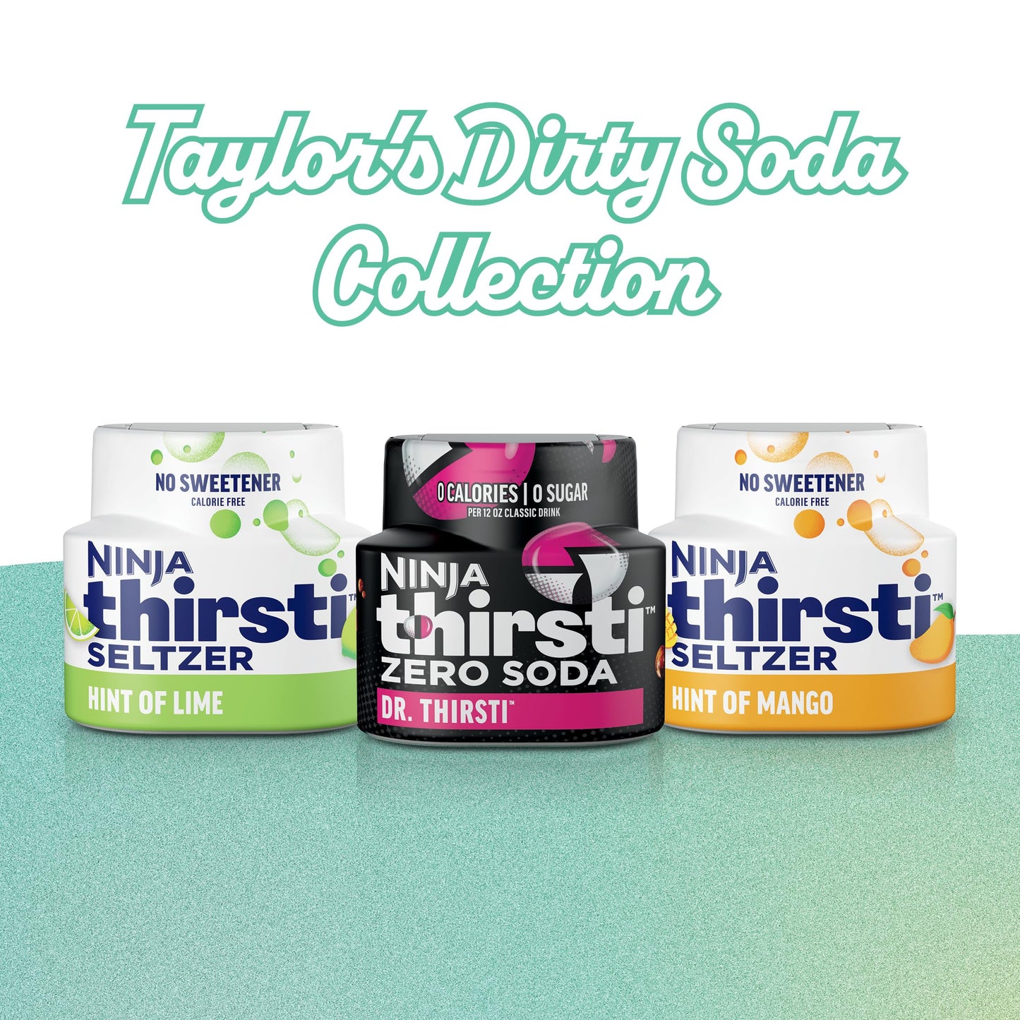 Ninja Thirsti Dirty Soda x Taylor Frankie Paul Flavor Variety Pack, ZERO SODA, Classic Soda Flavors, Sparkling or Still, Zero Ca