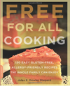 Free for All Cooking: 150 Easy Gluten-Free, Allergy-Friendly Recipes the Whole Family Can Enjoy (Print Version)