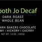Smooth Jo Decaf: 12 Oz Organic Dark French Roast Whole Bean Coffee, Swiss Water Process, Rich, Creamy, Fair Trade Certified, 100