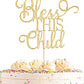 Ahaoray Bless This Child Cake Topper - Gold Glitter Chlid Christening Cake Decoration Supply - Smash Cake Topper For First Holy