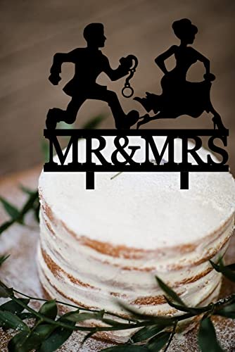 Mr And Mrs Cake Topper, Funny Wedding Cake Topper - The Groom Is Chasing His Lovely Runaway Bride With Handcuffs, Funny Bride An
