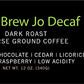 Jo Coffee COLD BREW JO DECAF Coarse Ground Coffee, Dark French Roast, 12 oz, Organic, Fair Trade, Low Acidity, Gluten Free, Non-GMO