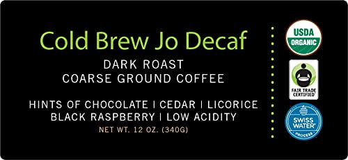 Jo Coffee COLD BREW JO DECAF Coarse Ground Coffee, Dark French Roast, 12 oz, Organic, Fair Trade, Low Acidity, Gluten Free, Non-GMO