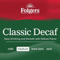 Folgers Classic Decaf Instant Coffee, 8 Ounce, 1 Pack, Model 025500206301