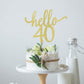 Sodasos Golden Glitter Hello 40 Cake Topper - Cheer To 40Th Years - 40 And Fabulous Cake Topper - Wedding Anniversary Party Sign