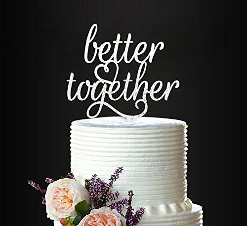 Glitter Silver Better Together Romantic Wedding Cake Topper, Elegant Cake Topper For Wedding Anniversary, Wedding Party Decorati