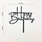 Happy Birthday Cake Topper For Birthday Party Decorations (Black Acrylic)