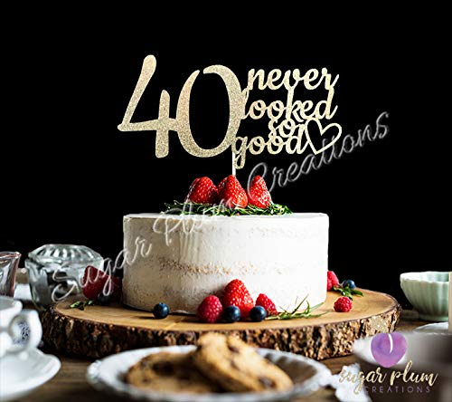 Sugar Plum Creations Gold Glitter Cake Topper - 40 Never Looked So Good, Paper Material