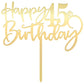 Happy 45Th Birthday Cake Topper,Mirrored Gold Acrylic Durable Cake Topper,45Th Birthday Party Cake Decorations,Hello 45Th Years