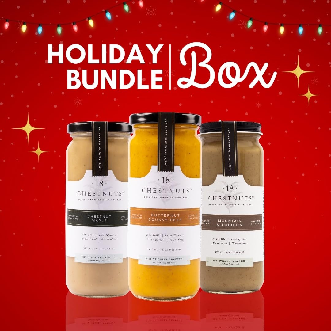 18 Chestnuts Plant Based Soup - Holiday Bundle Box: Butternut Squash Pear, Chestnut Maple, Mountain Mushroom Soup Bundle, Plant