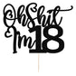 Black Flash Oh Shit I'M 18 Cake Topper, Happy 18Th Birthday/Cheers To 18 Years/Sweet 18, Funny 18Th Birthday Party Decorations S