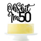 Black flash Oh Shit I'm 50 Cake Topper, Happy 50th Birthday/Cheers to 50 Years/Sweet 50, Funny 50th Birthday Party Decorations S