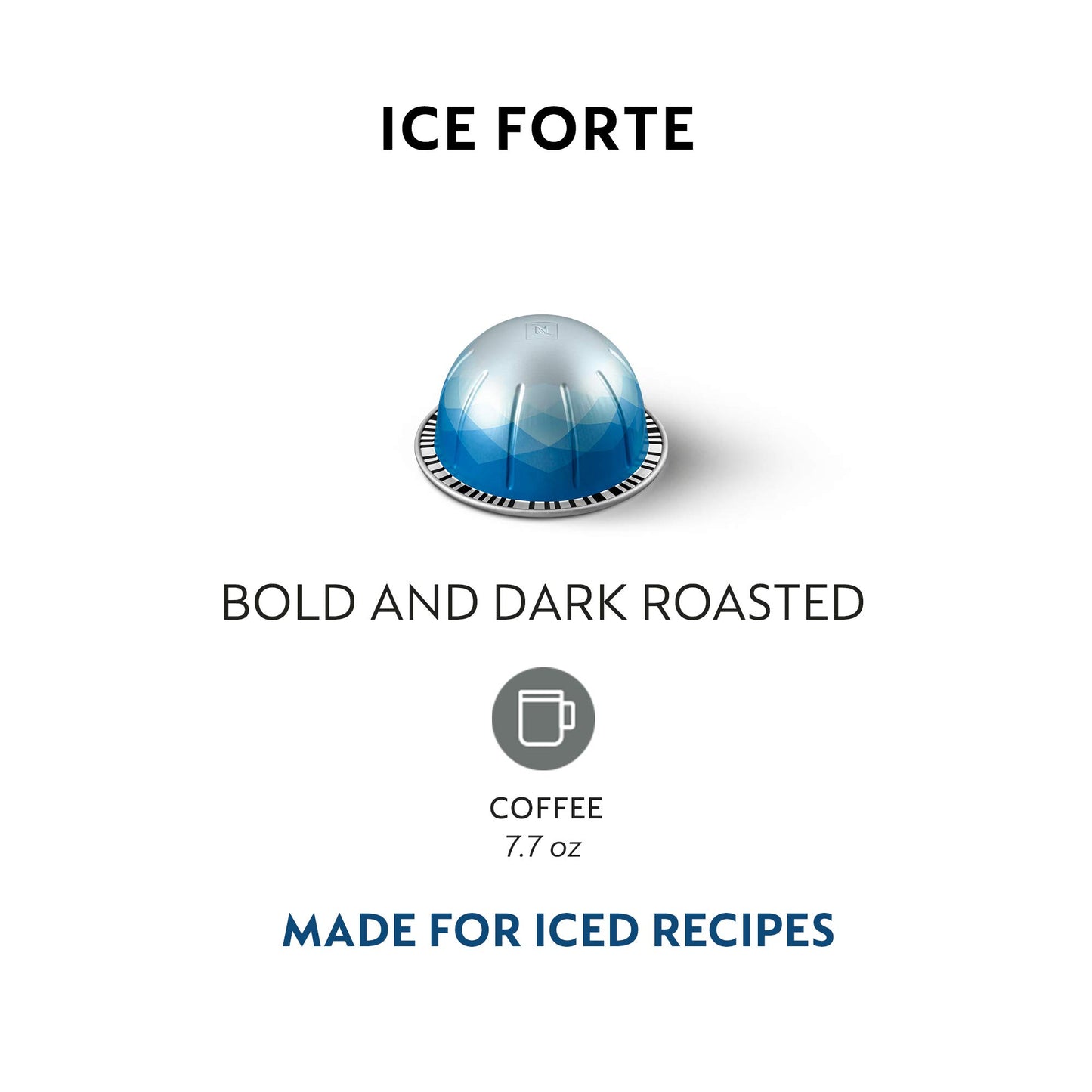 Nespresso Vertuo Ice Forte Coffee Pods, 30 Count, Brews 7.8 oz