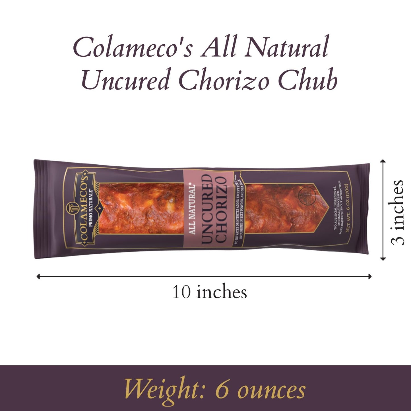 Colameco'S Chorizo Chub - Italian Flavor - All-Natural Chorizo, Humanely Raised Pork - Authentic Old-World Flavor, 6Oz