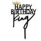 Happy Birthday Cake Topper Acrylic,King Birthday Cake Topper Birthday Decorations