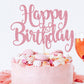 Fmiyuneea Happy Birthday Cake Topper- Glitter Happy Birthday Cake Decor, Handmade Anniversary/Birthday Party Supplies (Pink)
