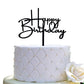 Happy Birthday Cake Topper For Birthday Party Decorations (Black Acrylic)