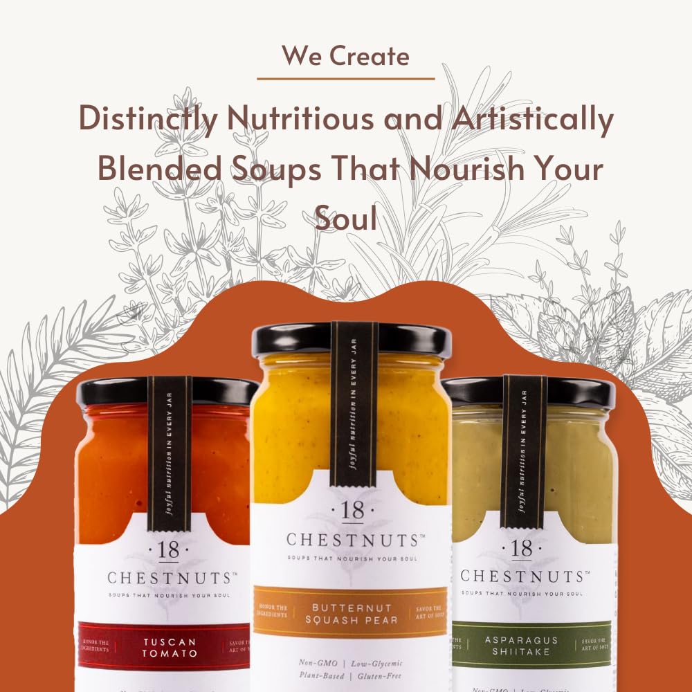 18 Chestnuts Plant Based Soup - Tuscan Tomato, Asparagus Shiitake, And Butternut Squash Pear Soup Bundle, Plant Based & Gluten F