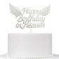 Happy Birthday in Heaven Cake Topper Party Decorations for Birthday,Anniversary,Funeral,Celebration of Life Party Supplies,Silve