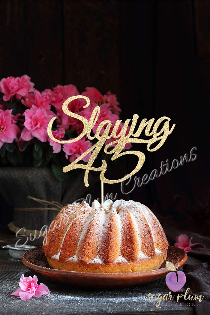 Slaying 45 Cake Topper