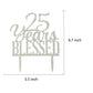 Silver Acrylic 25 Years Blessed Cake Topper, 25Th Birthday Cake Topper, 25Th Wedding Anniversary Cake Topper (Silver Blessed)