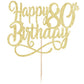 Gold Glitter Happy 80Th Birthday Cake Topper,Cheers To 80 Years,Happy 80Th Birthday Cake Topper,80Th Anniversary Cake Topper, Me